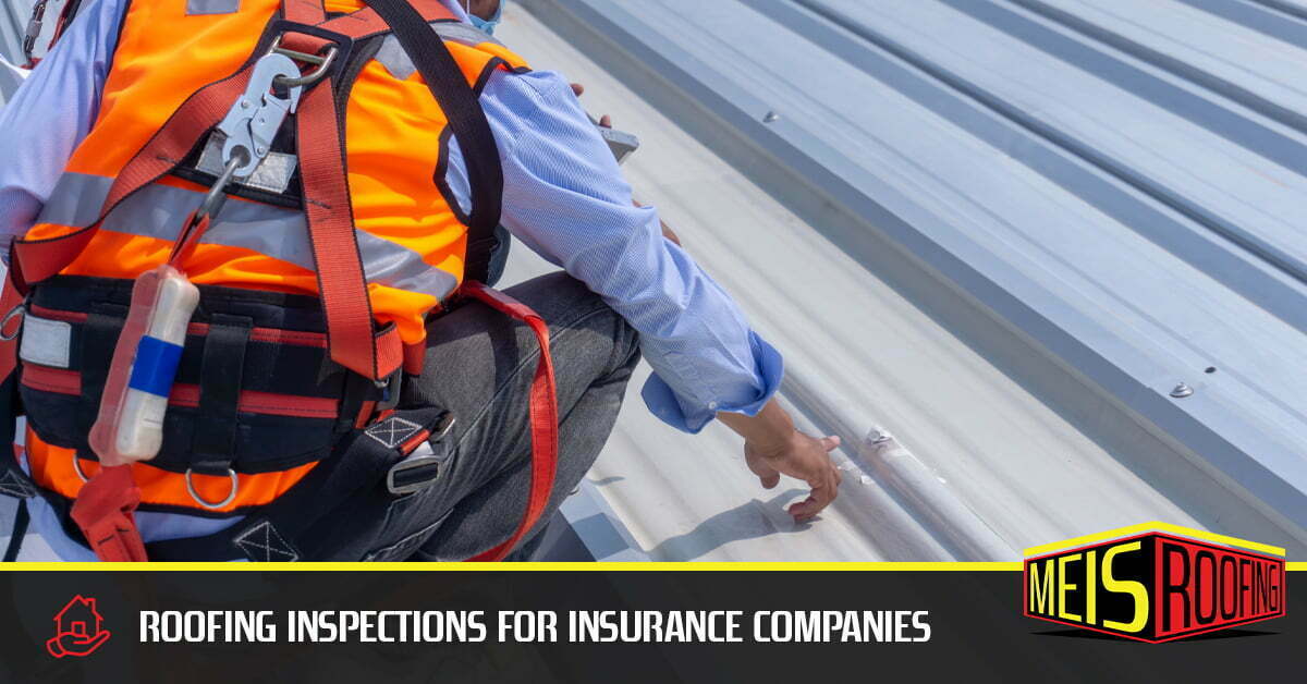 Roofing Inspections for Insurance Companies